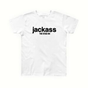 Jackass the stag do personalised funny adults white tshirt